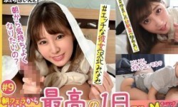 FCP-144 最新上市！【配信専用】朝フェラから始まる最高の1日 理想のMorning Routine！！ 9 沢北みなみ 柚希あい さつき芽衣